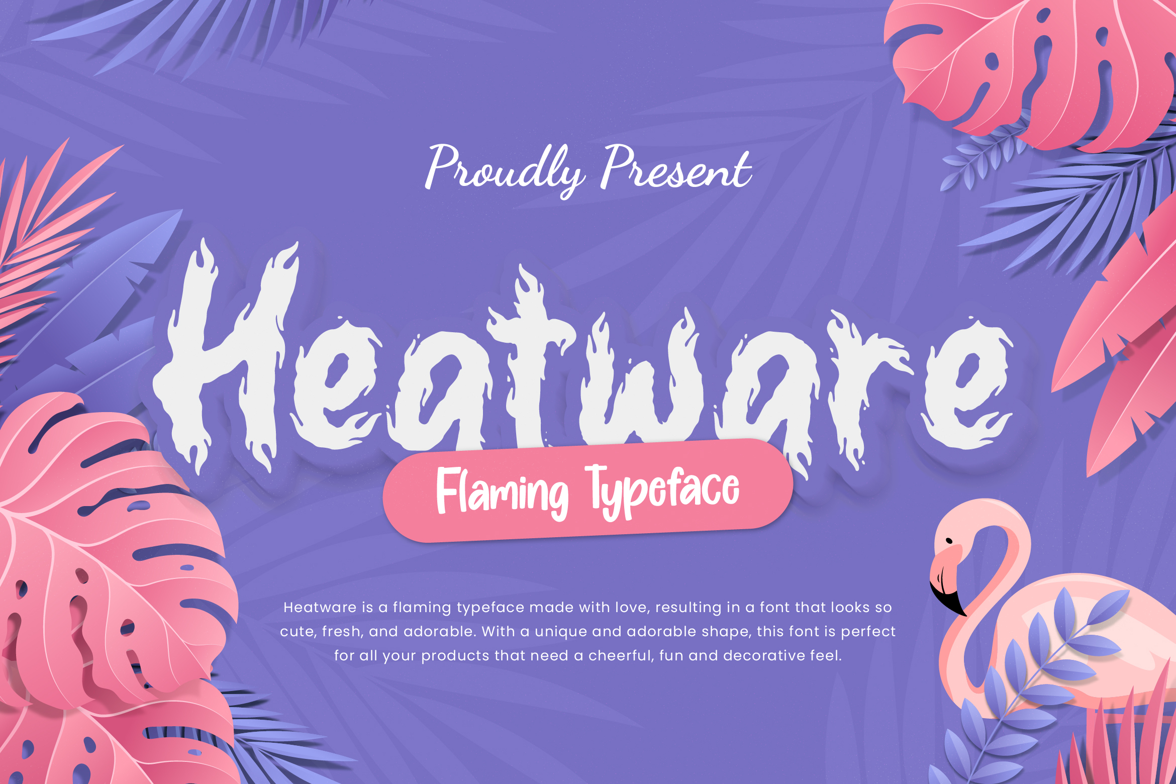 Heatware Flaming